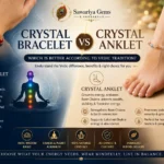 crystal-bracelet-vs-crystal-anklet-vedic-guide-featured-image