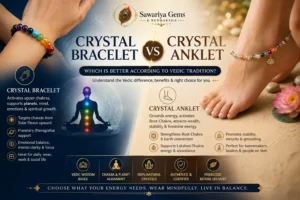 crystal-bracelet-vs-crystal-anklet-vedic-guide-featured-image