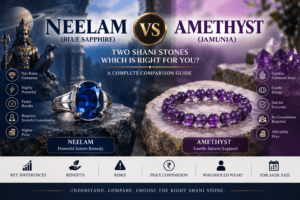 Neelam Blue Sapphire ring vs Amethyst Jamunia bracelet comparison for Shani, showing their key differences, benefits, risks, price and suitability.