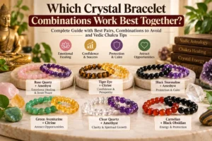 Crystal Bracelet Combinations Guide Featuring Rose Quartz, Amethyst, Tiger Eye, Citrine and Other Gemstone Bracelets for Vedic Chakra Healing.